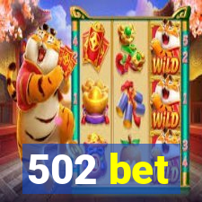 502 bet